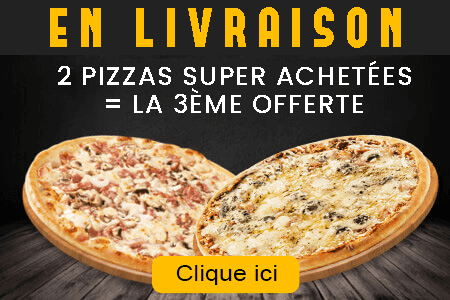 2 PIZZAS SUPER ACHETEES = LA 3EME OFFERTE